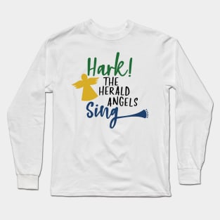 Hark the herald angels sing Long Sleeve T-Shirt